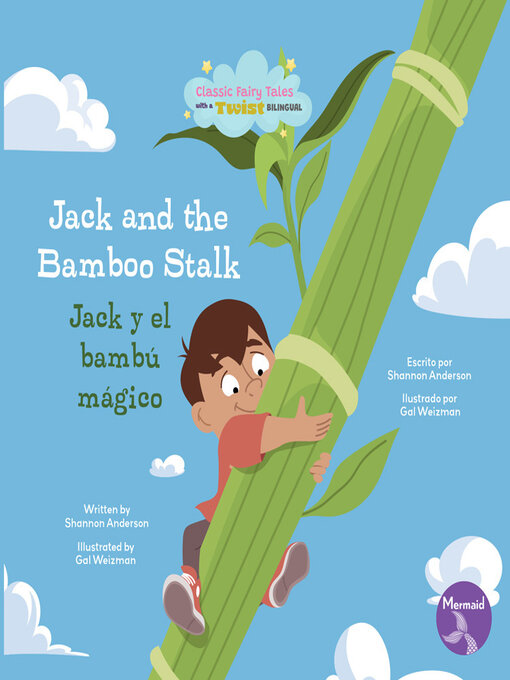 Title details for Jack and the Bamboo Stalk / Jack y el bambú mágico by Shannon  Anderson - Available